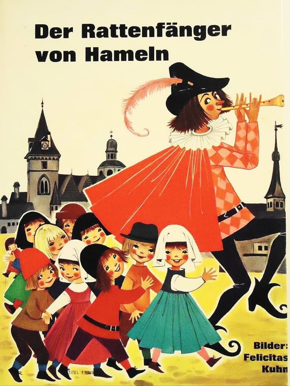 Vintage Der Rattenfänger von Hameln-Felicitas Kuhn- German Pied Piper Hardcover